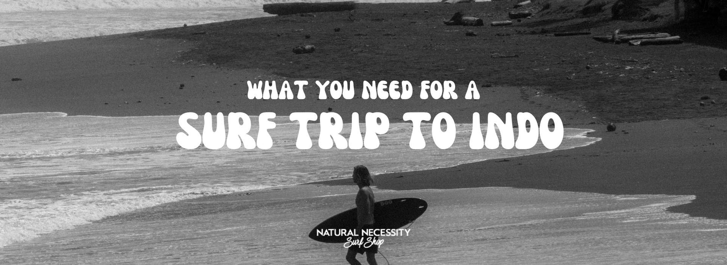 What You Need For A Surf Trip to Indonesia